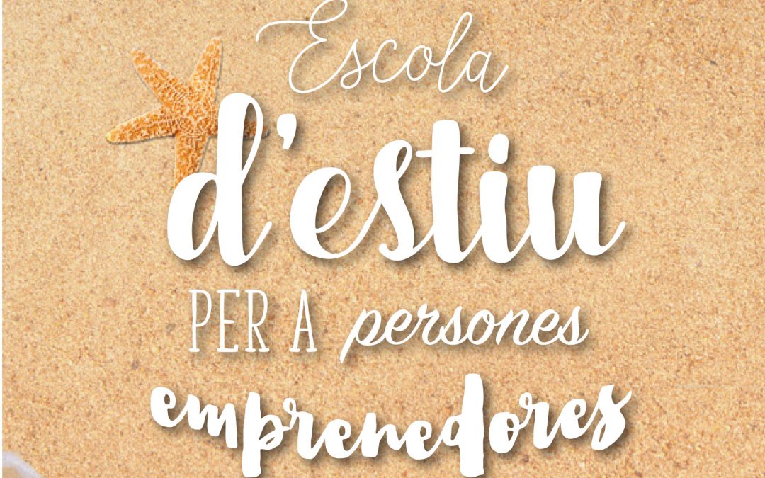 Escola d’estiu per a persones emprenedores