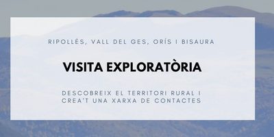 Visita Exploratòria al Ripollès, Vall del Ges, Orís i Bisaura