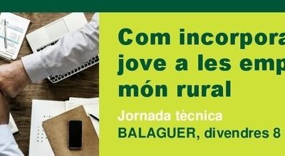 Jornada tècnica a la Noguera: Com incorporar talent jove a les empreses del món rural.